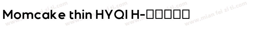 Momcake thin HYQI H字体转换
